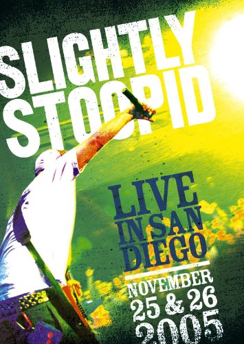 Slightly Stoopid: Live in San Diego