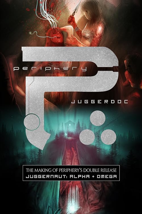 Periphery: JuggerDoc (the Making of Juggernaut)