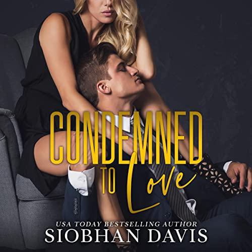 Condemned to Love