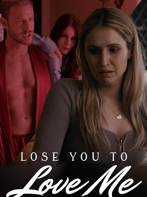 Lose You to Love Me