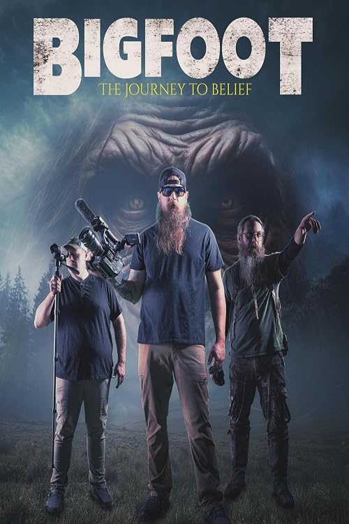 Bigfoot: The Journey to Belief