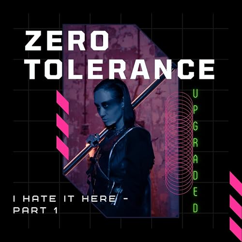 Zero Tolerance: A Cyberpunk Universe - Upgraded