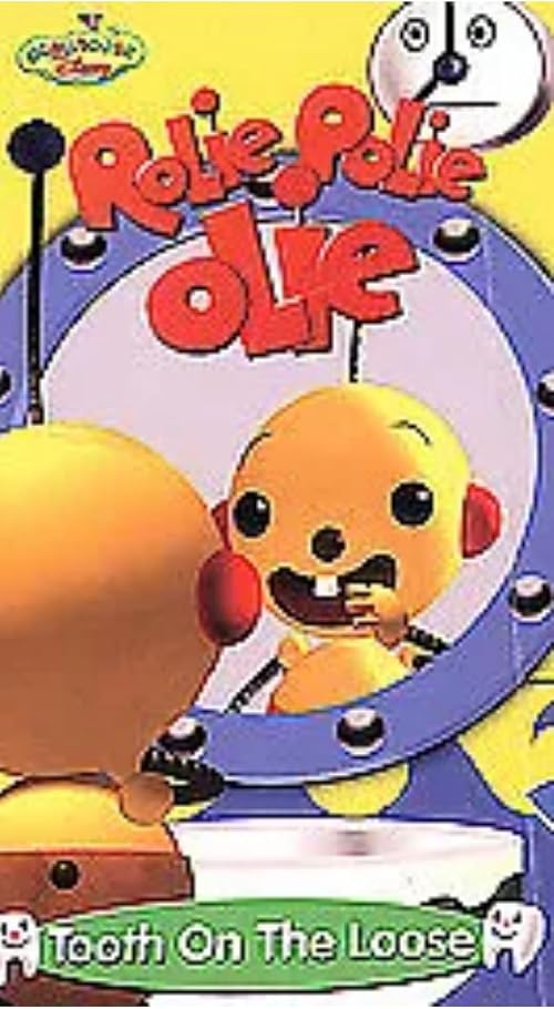 Rolie Polie Olie: Tooth on the Loose
