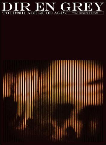 Dir en Grey: Tour 2011 - Age Quod Agis Vol.1
