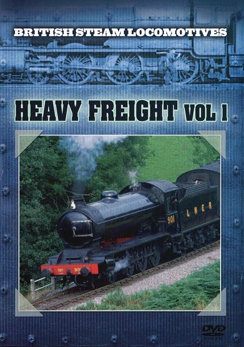 British Steam Locomotives: Heavy Freight