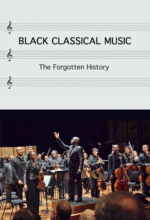 Black Classical Music: The Forgotten History
