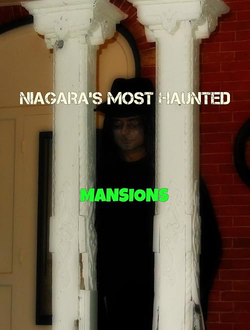Niagara's Most Haunted Mansions