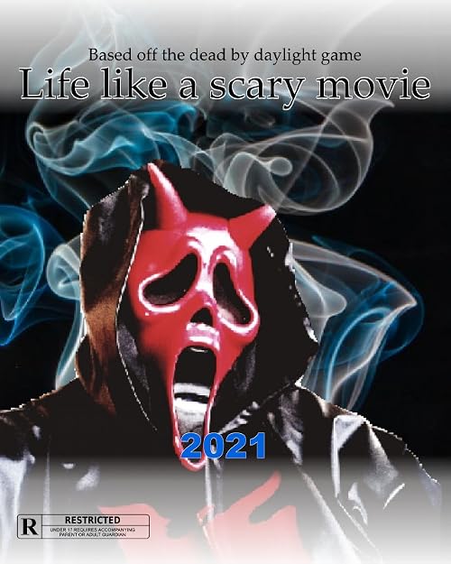 Life is like a scary movie????