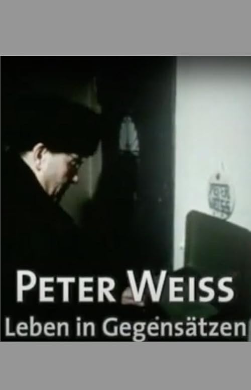 Der Unzugehörige: Peter Weiss - Leben in Gegensätzen