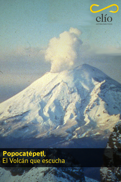 Popocatépetl, El Volcán que escucha