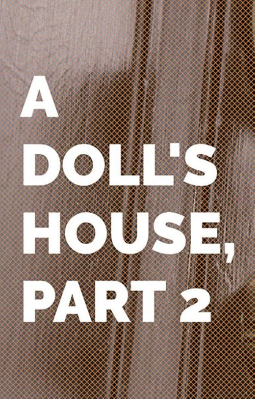 A Doll's House, Part 2