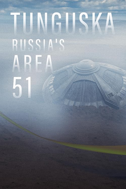 Tunguska: Russia's Area 51