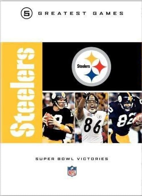 NFL Pittsburgh Steelers 5 Greatest Games: The Super Bowl Victories