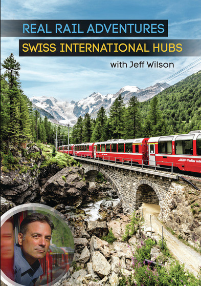 Real Rail Adventures: Swiss International Hubs