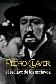 Pedro Claver, el esclavo de los esclavos