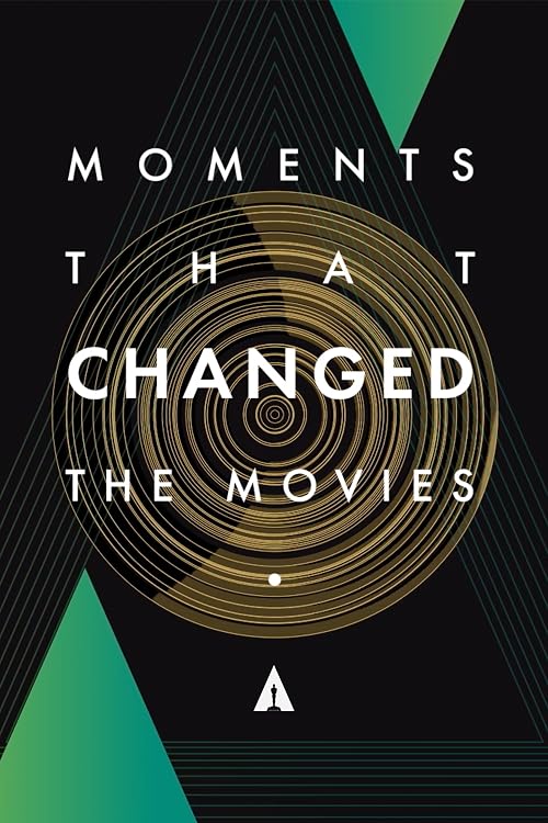 Moments That Changed the Movies