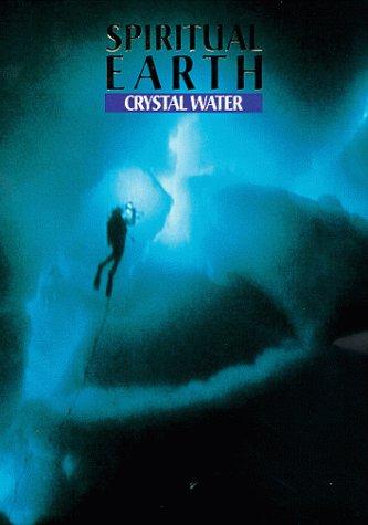 Spiritual Earth: Crystal Water