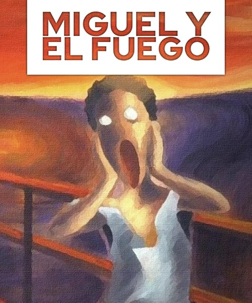 Miguel y El Fuego