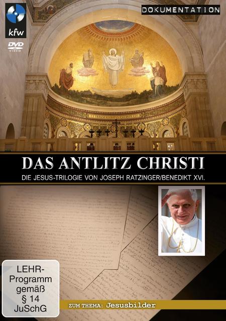 Das Antlitz Christi: Die Jesus-Trilogie v. Joseph Ratzinger