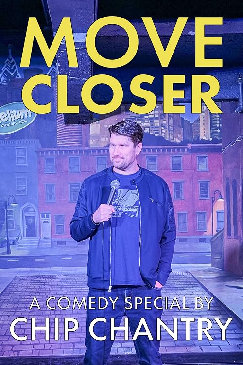 Chip Chantry: Move Closer