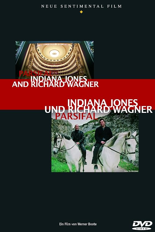 Parsifal: Indiana Jones und Richard Wagner