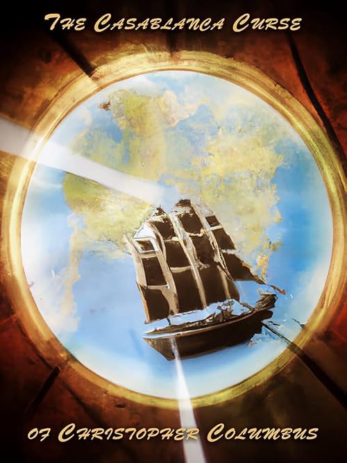 The Casablanca Curse of Christopher Columbus