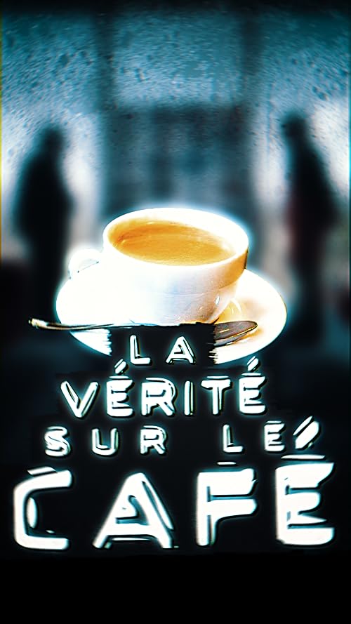 La vérité sur le café