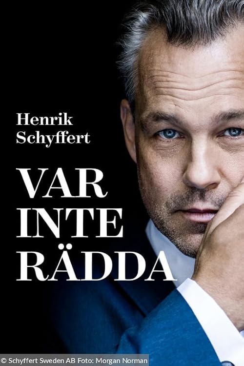 Henrik Schyffert: Var inte rädda