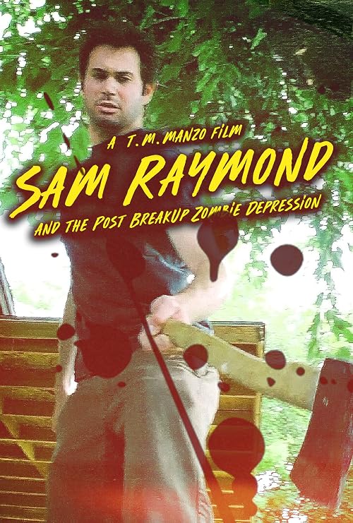 Sam Raymond and the Post Break-Up Zombie Depression