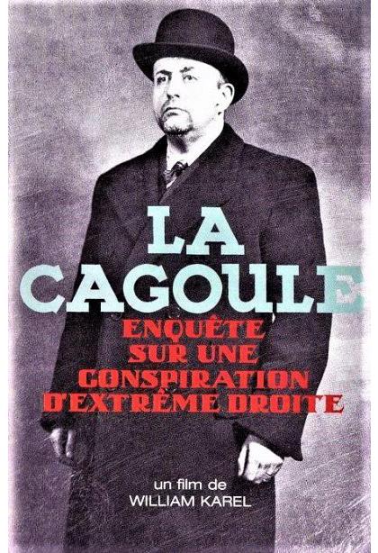 La Cagoule: Enquête sur une conspiration d'extrême-droite