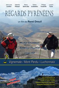 Regards pyrénéens, vol. 2: Vignemale - Mont-Perdu - Luchonnais
