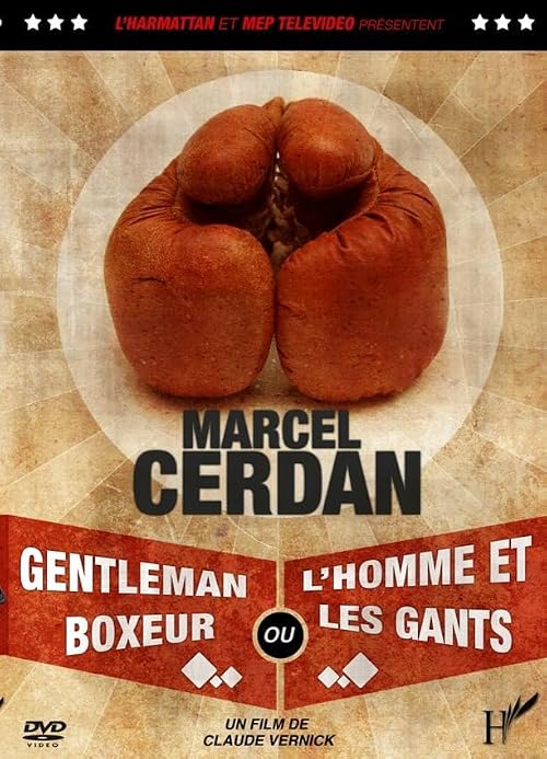 Marcel Cerdan, gentleman boxeur ou l'homme et les gants