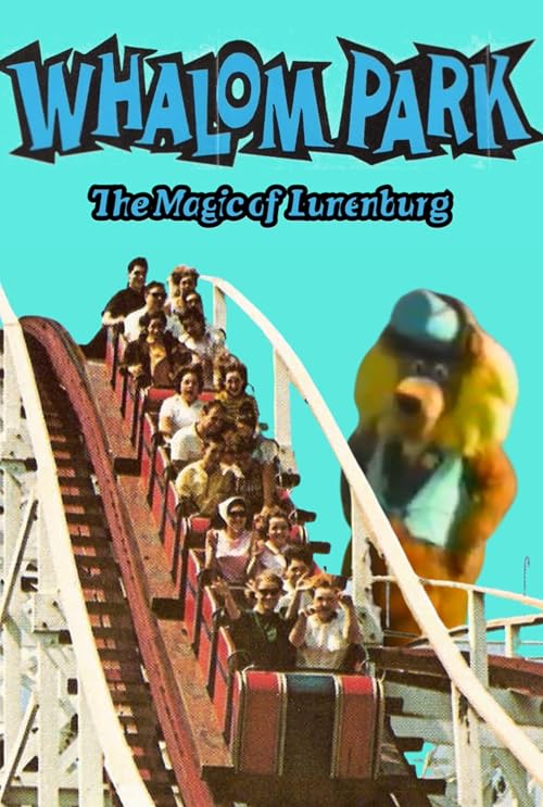 Whalom Park : The Magic of Lunenburg