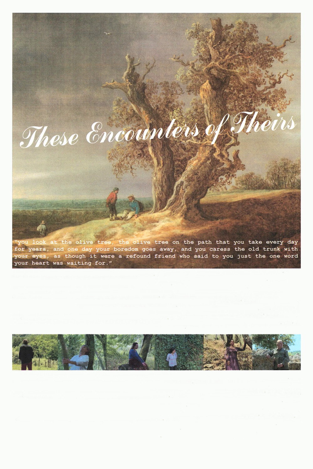 These Encounters of Theirs