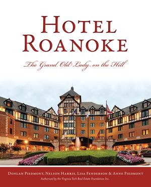 Hotel Roanoke: Grand Old Lady on the Hill