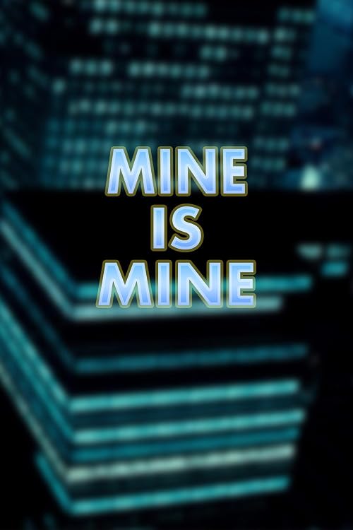 Mine is Mine