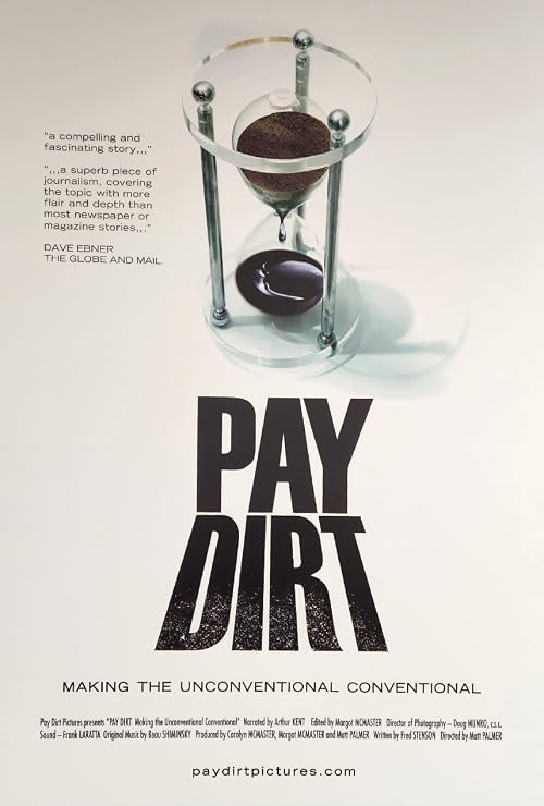 Pay Dirt: Making the Unconventional Conventional