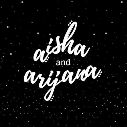 Aisha & Arijana