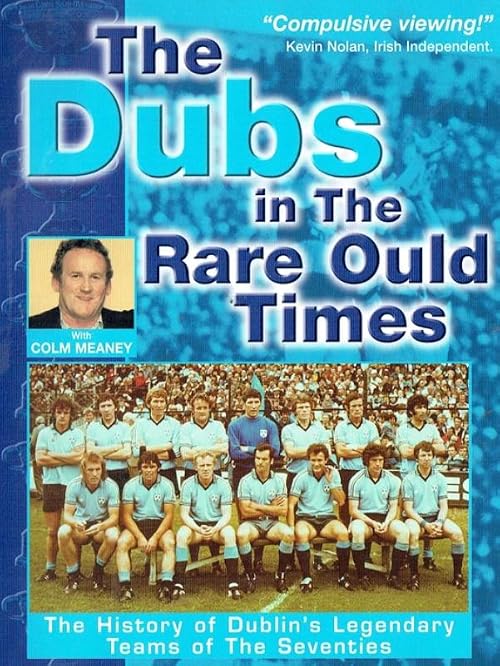 The Dubs in the Rare Ould Times