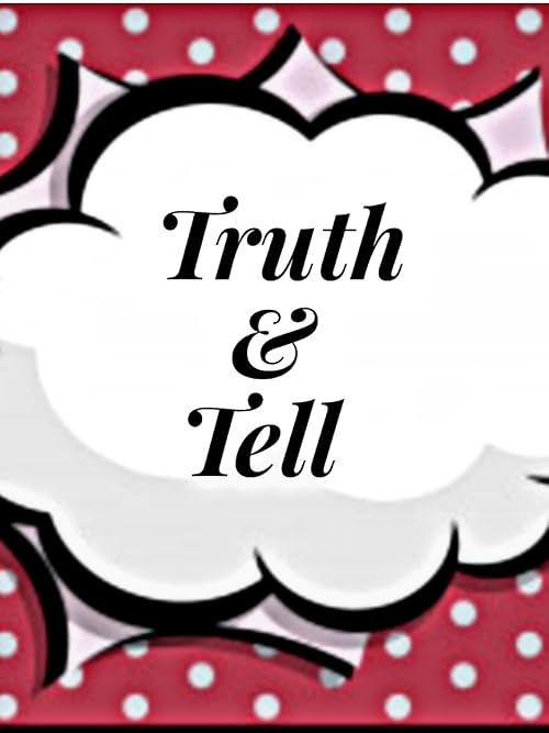 Truth & Tell