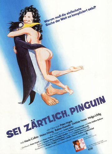 Sei zärtlich, Pinguin
