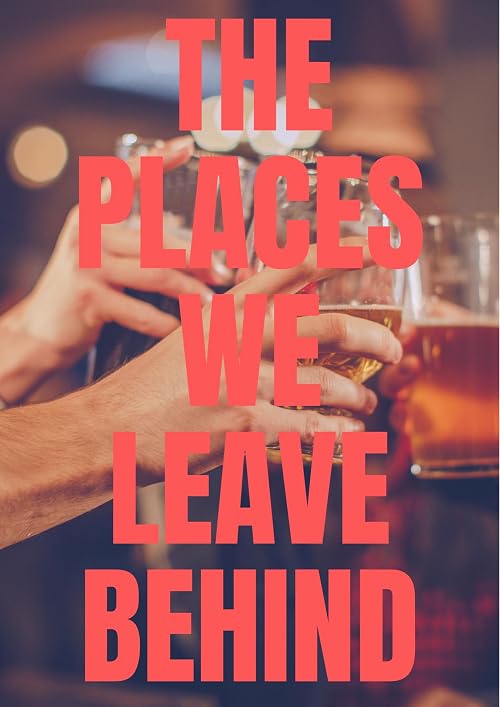 The Places We Leave Behind