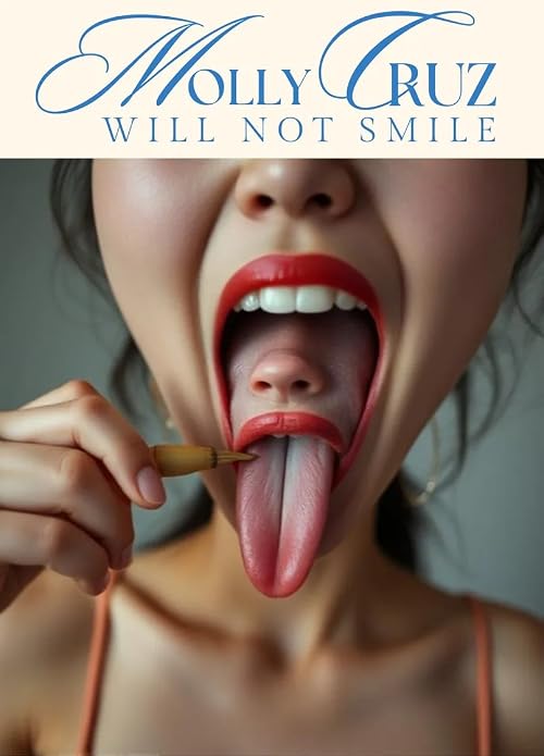Molly Cruz Will Not Smile