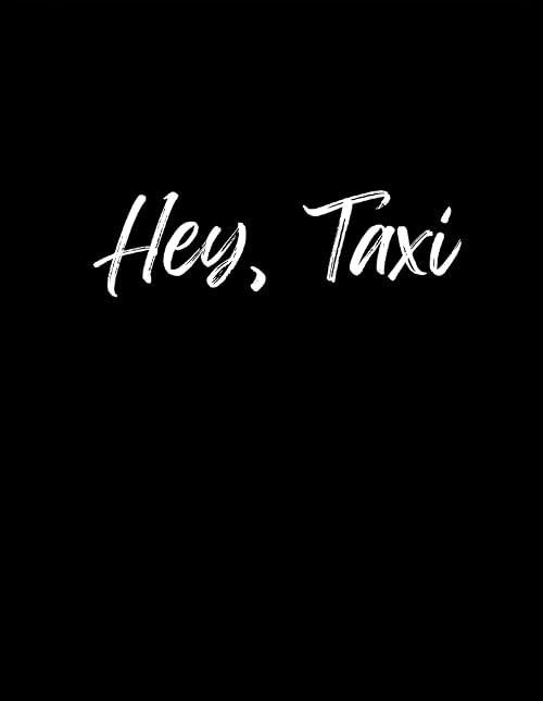 Hey, Taxi