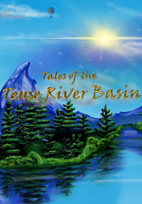 Tales of the Tense River Basin