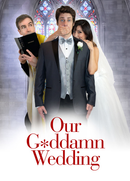 Our Goddamn Wedding
