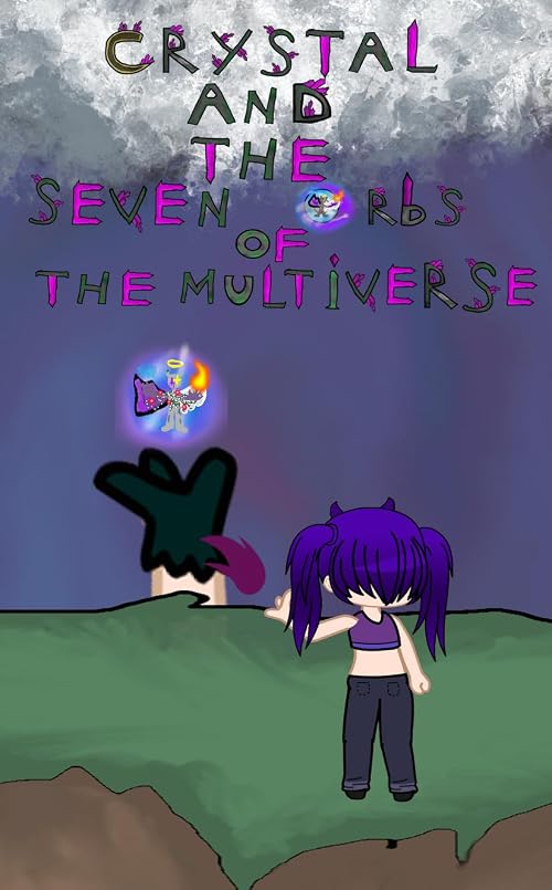 Crystal and the seven orbs of the multiverse