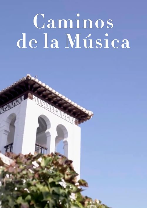 Caminos de la Música. Granada. El embrujo