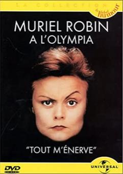 Muriel Robin: A l'Olympia, tout m'énerve