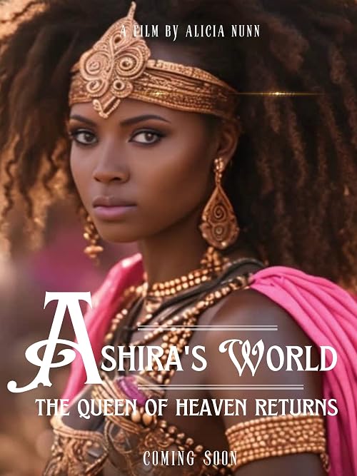 Ashira's World: The Queen of Heaven Returns